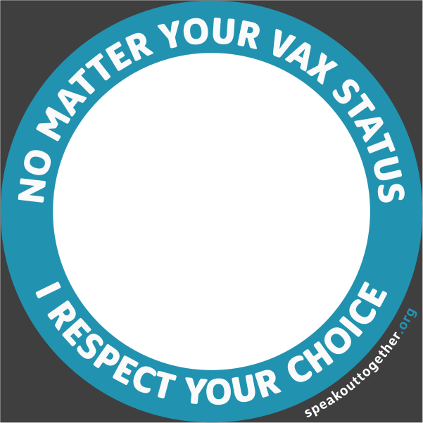 CF – ENG – CYAN – NO MATTER YOUR VAX STATUS I RESPECT YOUR CHOICE