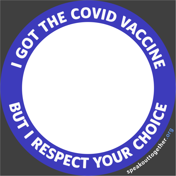 CF – ENG – BLURPLE – I GOT THE COVID VACCINE BUT I RESPECT YOUR CHOICE