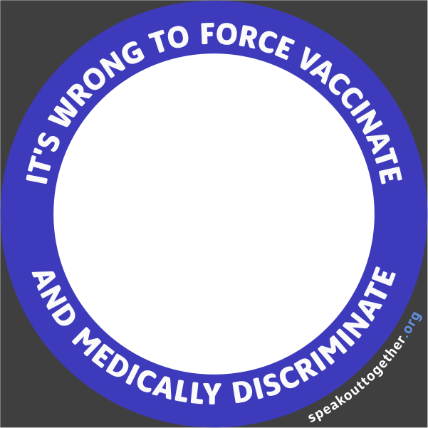 CF – ENG – BLURPLE – IT’S WRONG TO FORCE VACCINATE AND MEDICALLY DISCRIMINATE
