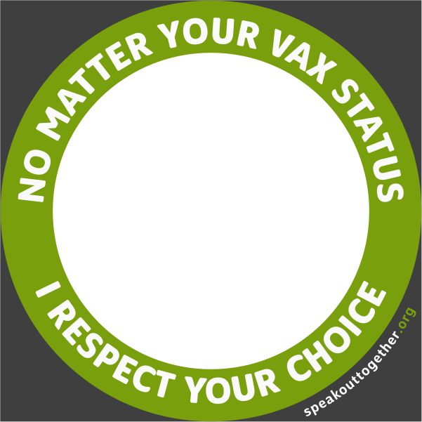 CF – ENG – GREEN – NO MATTER YOUR VAX STATUS I RESPECT YOUR CHOICE