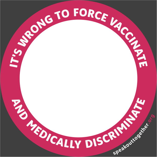 CF – ENG – DARK ROSE – IT’S WRONG TO FORCE VACCINATE AND MEDICALLY DISCRIMINATE