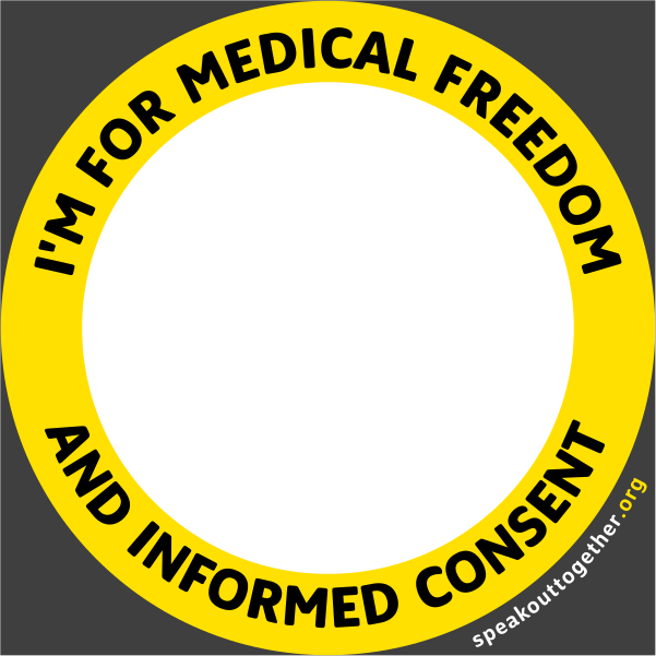 YELLOW – I’M FOR MEDICAL FREEDOM AND INFORMED CONSENT
