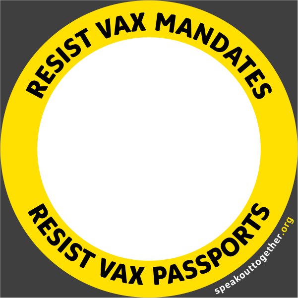 YELLOW – RESIST VAX MANDATES RESIST VAX PASSPORTS